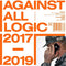 Against All Logic - 2017-2019 (Vinyle Neuf)