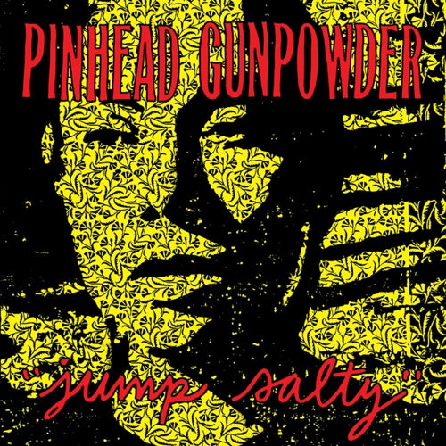 Pinhead Gunpowder - Jump Salty (Vinyle Neuf)