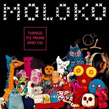 Moloko - Things To Make And Do (Vinyle Neuf)