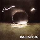 Cinema - Isolation (Vinyle Neuf)
