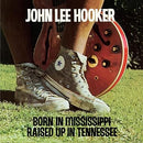 John Lee Hooker - Born In Mississippi Raised Up In Tennessee (Vinyle Neuf)