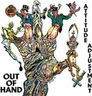 Attitude Adjustment - Out Of Hand (Vinyle Neuf)