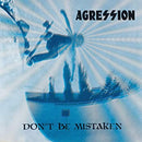 Agression - Dont Be Mistaken (Vinyle Neuf)