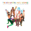 Wild Classical Music Ensemble - Tout Va Bien Se Passer (Vinyle Neuf)