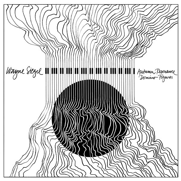 Wayne Siegel - Autumn Resonance / Domino Figures (Vinyle Neuf)