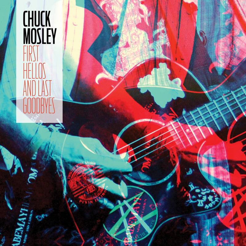 Chuck Mosley - First Hellos And Last Goodbyes (Vinyle Neuf)
