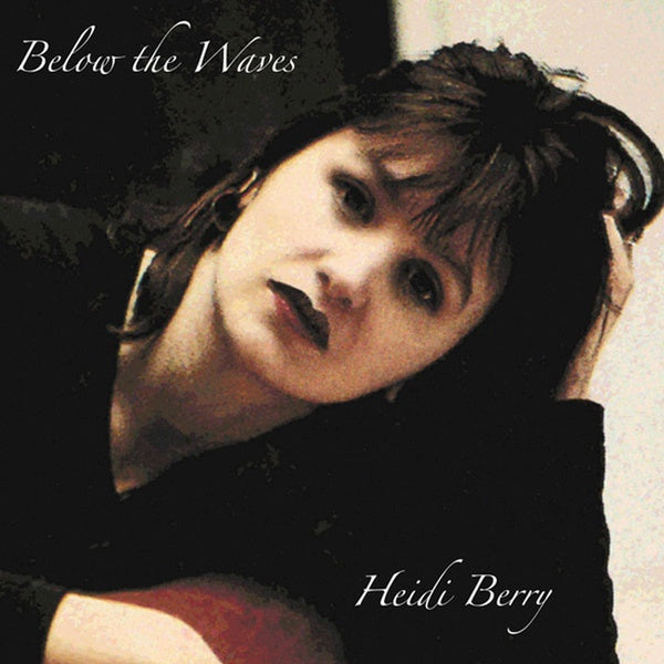 Heidi Berry - Below The Waves (Vinyle Neuf)