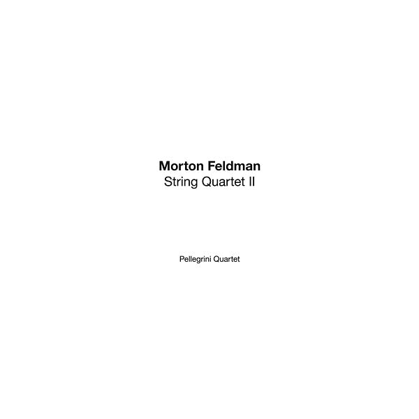Feldman / Pellegrini Quartet - String Quartet II (Vinyle Neuf)