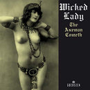 Wicked Lady - The Axeman Cometh (Vinyle Neuf)