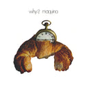 Maquina - Why? (Vinyle Neuf)