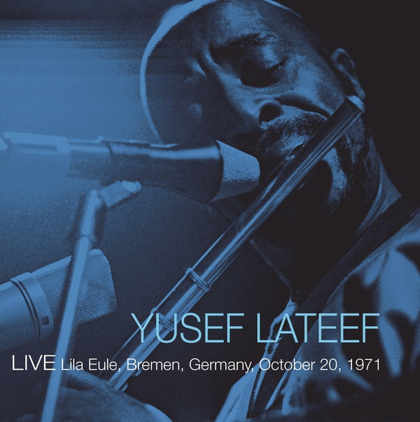 Yusef Lateef - Live 1971-10-20 Bremen Germany (Vinyle Neuf)