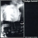 Fudge Tunnel - Hate Songs In E Minor (Vinyle Neuf)