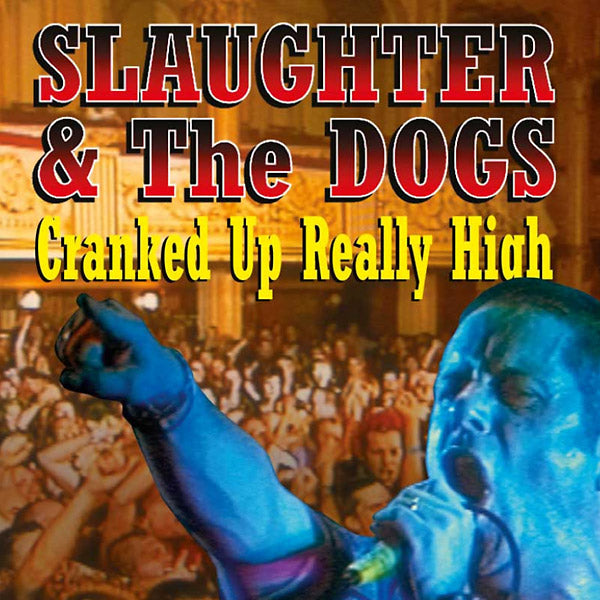 Slaughter And The Dogs - Cranked Up Really High (Vinyle Neuf)