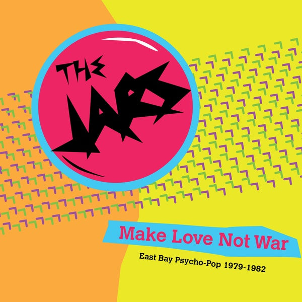 Jars - Make Love Not War: East Bay Psycho-Pop 1979-1982 (Vinyle Neuf)