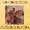 Muchos Plus - Nassaus Discos (Vinyle Neuf)