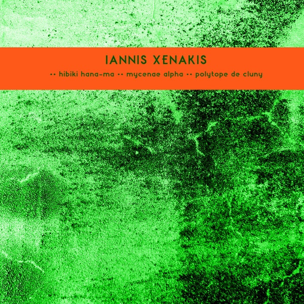 Xenakis - Les Polytopes I: Hibiki Hana-ma / Mycenae Alpha / Polytope De Cluny (Vinyle Neuf)