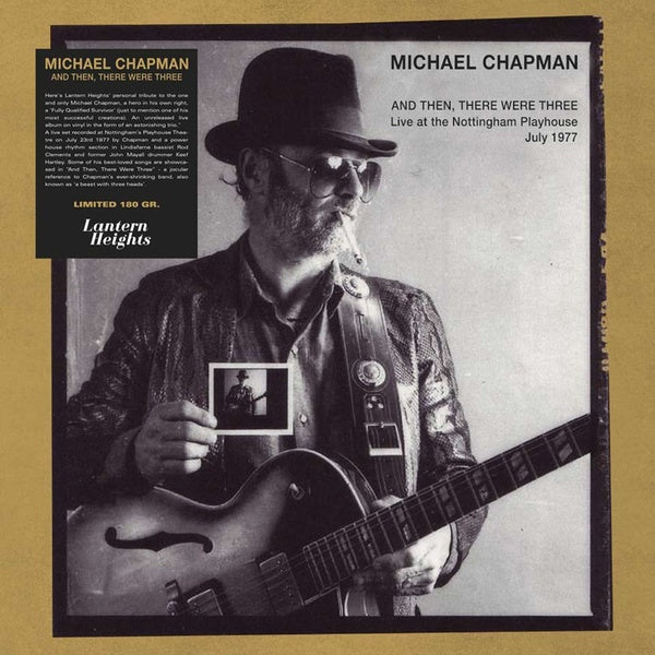 Michael Chapman - And Then There Were Three (Vinyle Neuf)
