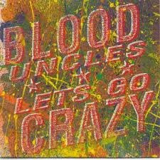 Blood Uncles - Lets Go Crazy (Vinyle Usagé)