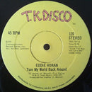 Eddie Horan - Turn My World Back Around / The Dancer (Vinyle Usagé)