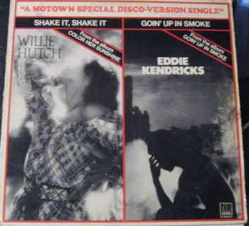 Willie Hutch / Eddie Kendricks - Shake It Shake It / Goin Up In Smoke (Vinyle Usagé)