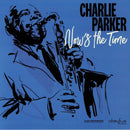 Charlie Parker - Nows The Time (Vinyle Neuf)