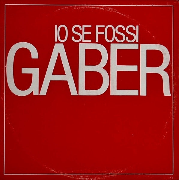 Giorgio Gaber - Io Se Fossi Gaber (Vinyle Usagé)