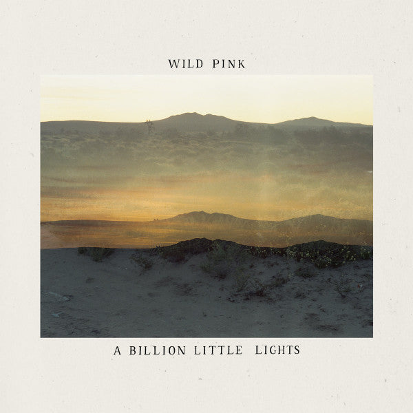 Wild Pink - A Billion Little Lights Blue (Vinyle Neuf)