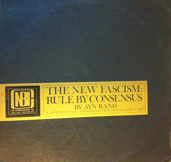 Ayn Rand - The New Fascism: Rule By Consensus (Vinyle Usagé)