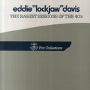 Eddie Lockjaw Davis - The Rarest Sessions Of The 40s (Vinyle Usagé)