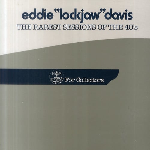 Eddie Lockjaw Davis - The Rarest Sessions Of The 40s (Vinyle Usagé)