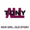 TonyAll - New Girl Old Story (Vinyle Neuf)
