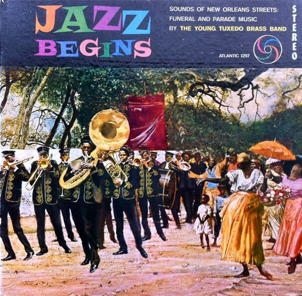 Young Tuxedo Brass Band - Jazz Begins: Sounds of New Orleans Streets: Funeral and Parade Music (Vinyle Usagé)