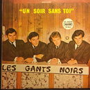 Gants Noirs - Un Soir Sans Toi (Vinyle Usagé)