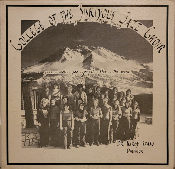 College of the Siskiyous Jazz Choir / Mark Murphy - Jazz / Rock / Pop / Gospel / Blues / The Works (Vinyle Usagé)