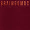 Brainbombs - Singles Collection (Vinyle Neuf)