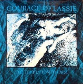 Courage of Lassie - The Temptation to Exist (Vinyle Usagé)