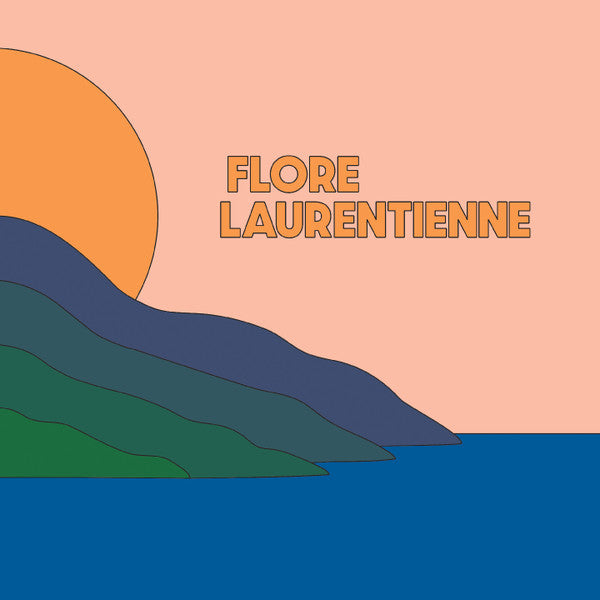 Flore Laurentienne - Volume I (Vinyle Neuf)