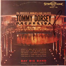 Bay Big Band - The Brussels Worlds Fair Salutes Tommy Dorsey Orchestra (Vinyle Usagé)