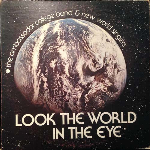 Ambassador College Band And New World Singers - Look The World In The Eye (Vinyle Usagé)