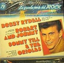 Bobby Rydell / Robert And Johnny / Sonny Till And The Orioles - La Grande Storia del Rock 79 (Vinyle Usagé)