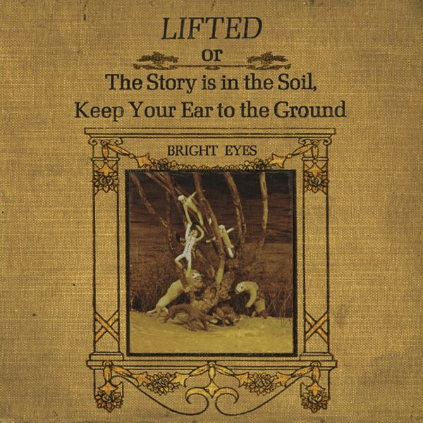 Bright Eyes - Lifted or The Story is in the Soil Keep Your Ear to the Ground (Vinyle Usagé)