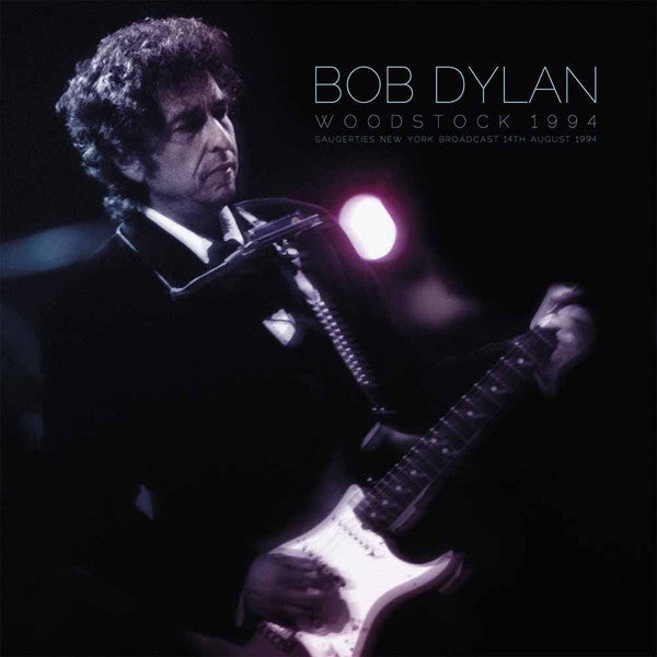 Bob Dylan - Woodstock Festival II Suagerties Ny 14th August 1994 (Vinyle Neuf)