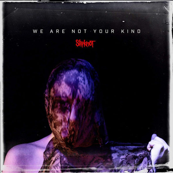Slipknot - We Are Not Your Kind (Vinyle Neuf)