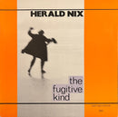 Herald Nix - The Fugitive Kind (Vinyle Usagé)