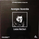 Louise Reichert - Les Traditions Populaires en France vol1: Auvergne / Auvernha (Vinyle Usagé)