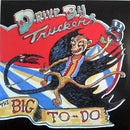 Drive By Truckers - The Big To-Do (Vinyle Usagé)