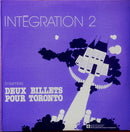 Ensemble Deux Billets Pour Toronto - Integration 2 (Disque 5) (Vinyle Usagé)