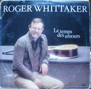 Roger Whittaker - Le Temps Des Amours (Vinyle Usagé)