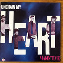 Makin Time - Unchain My Heart (Vinyle Usagé)