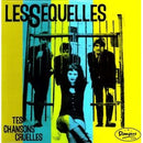 Sequelles - Tes Chansons Cruelles (Vinyle Neuf)